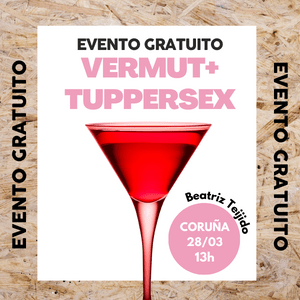 Vermut + Tuppersex | Coruña [28/03]